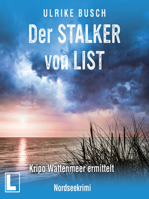 cover image of Der Stalker von List--Kripo Wattenmeer ermittelt, Band 7 (ungekürzt)